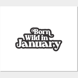 Born Wild in January (3) - Birth Month - Birthday Gift Posters and Art